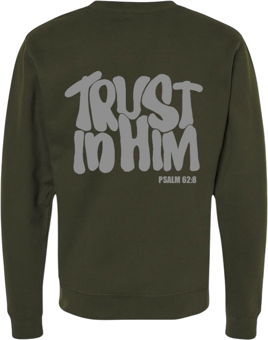 TRUST IN HIM Premium Crew Neck with Puff Ink Logo (Army Green)