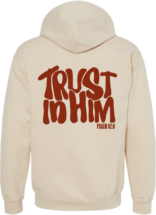 TRUST IN HIM Premium Midweight Hoodie (Sand)