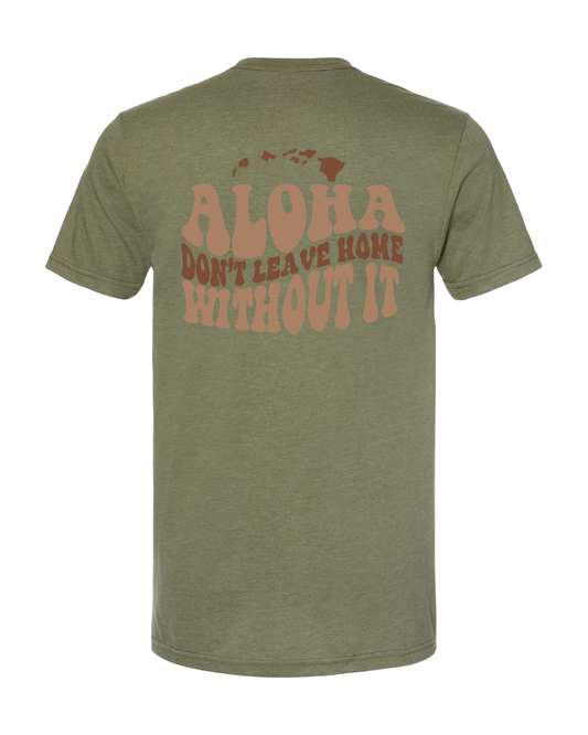 Aloha Don't leave home Classic fit SoftStyle (Olive)