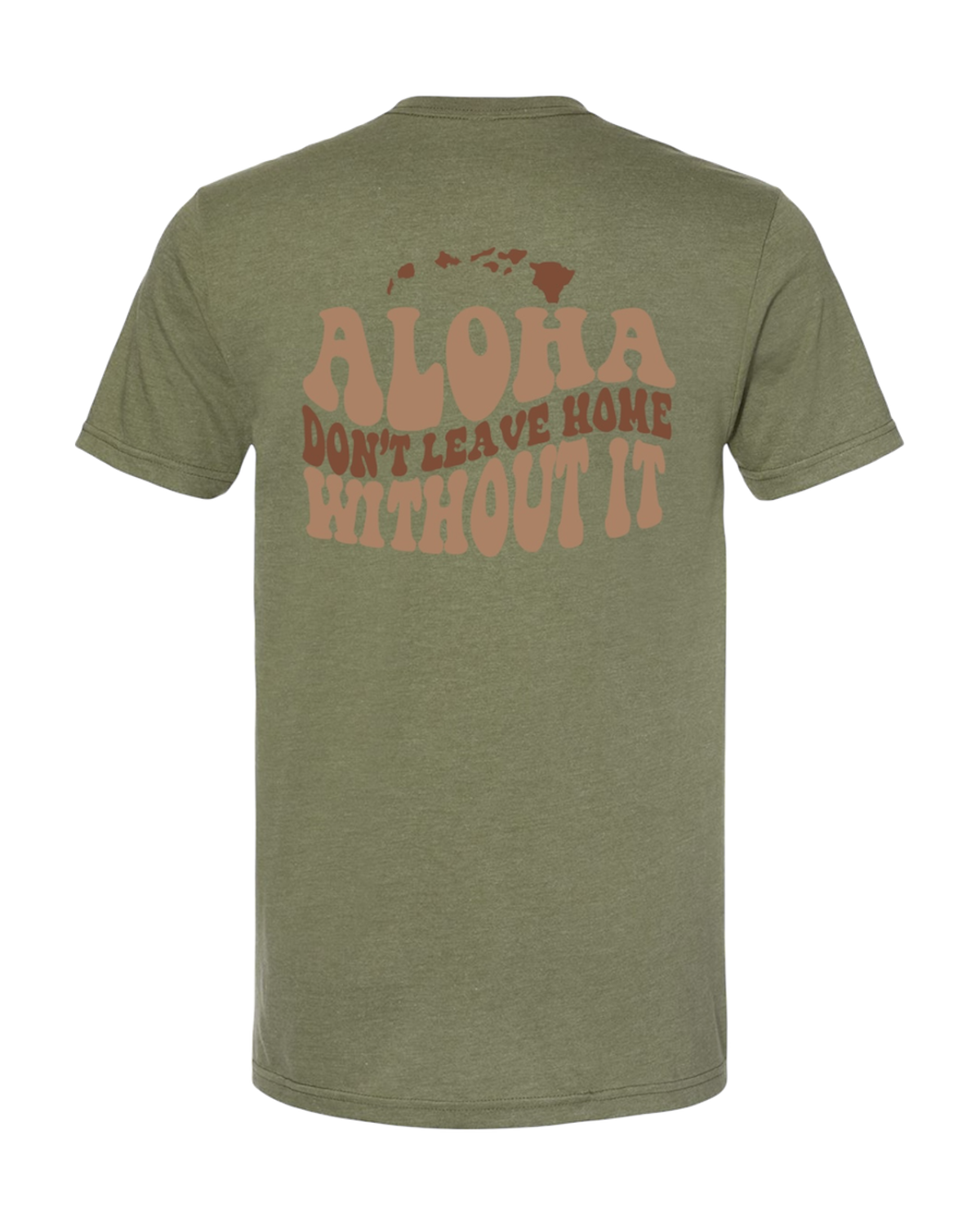 Aloha Don't Leave Classic Fit (Olive)