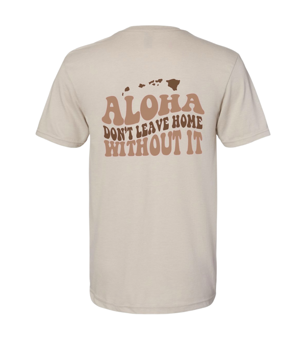 Aloha Don't leave home Classic fit SoftStyle (Sandy)